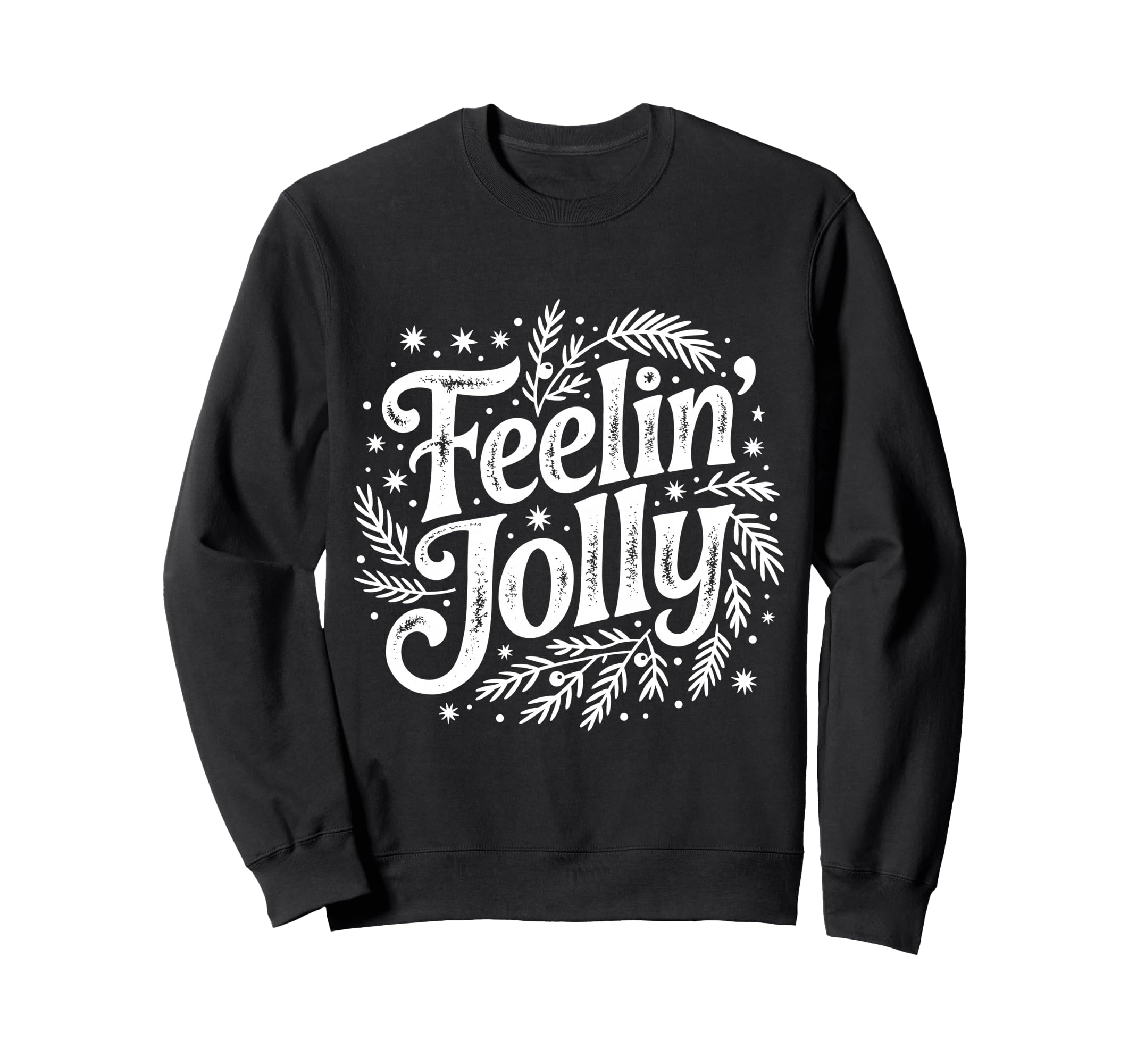 Feelin Jolly Distressed Holiday Sweatshirt - Aesthetic Graphic Unisex - T-Shirt, Sweatshirt, Hoodie