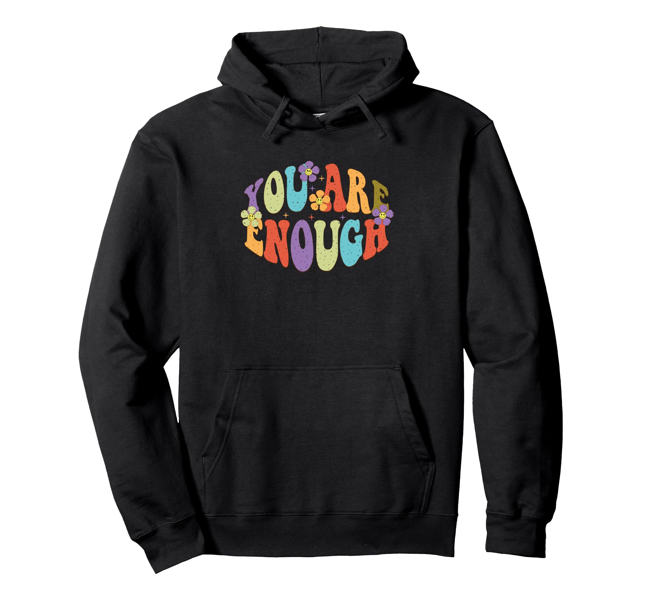 You Are Enough Colorful Floral Hoodie - Novelty Apparel Men Women - T-Shirt, Sweatshirt, Hoodie