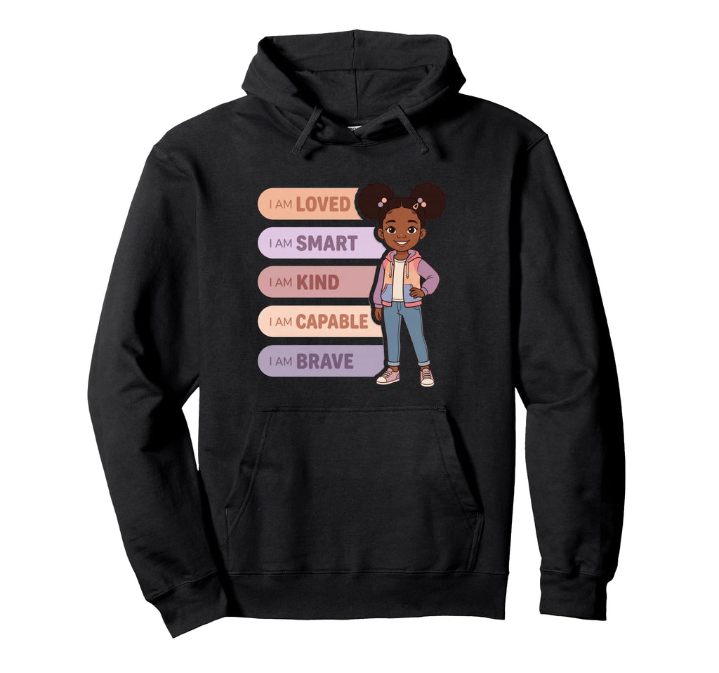 Black Affirmations I Am Brave Smart Hoodie - Streetwear Style Men Women - T-Shirt, Sweatshirt, Hoodie