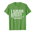 I Wear Green Mental Health Awareness T-Shirt - Fun Novelty Design Unisex - T-Shirt, Sweatshirt, Hoodie