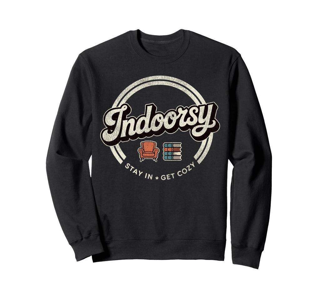 Homebody Antisocial Introvert Indoorsy Sweatshirt - Graphic Print Unisex - T-Shirt, Sweatshirt, Hoodie