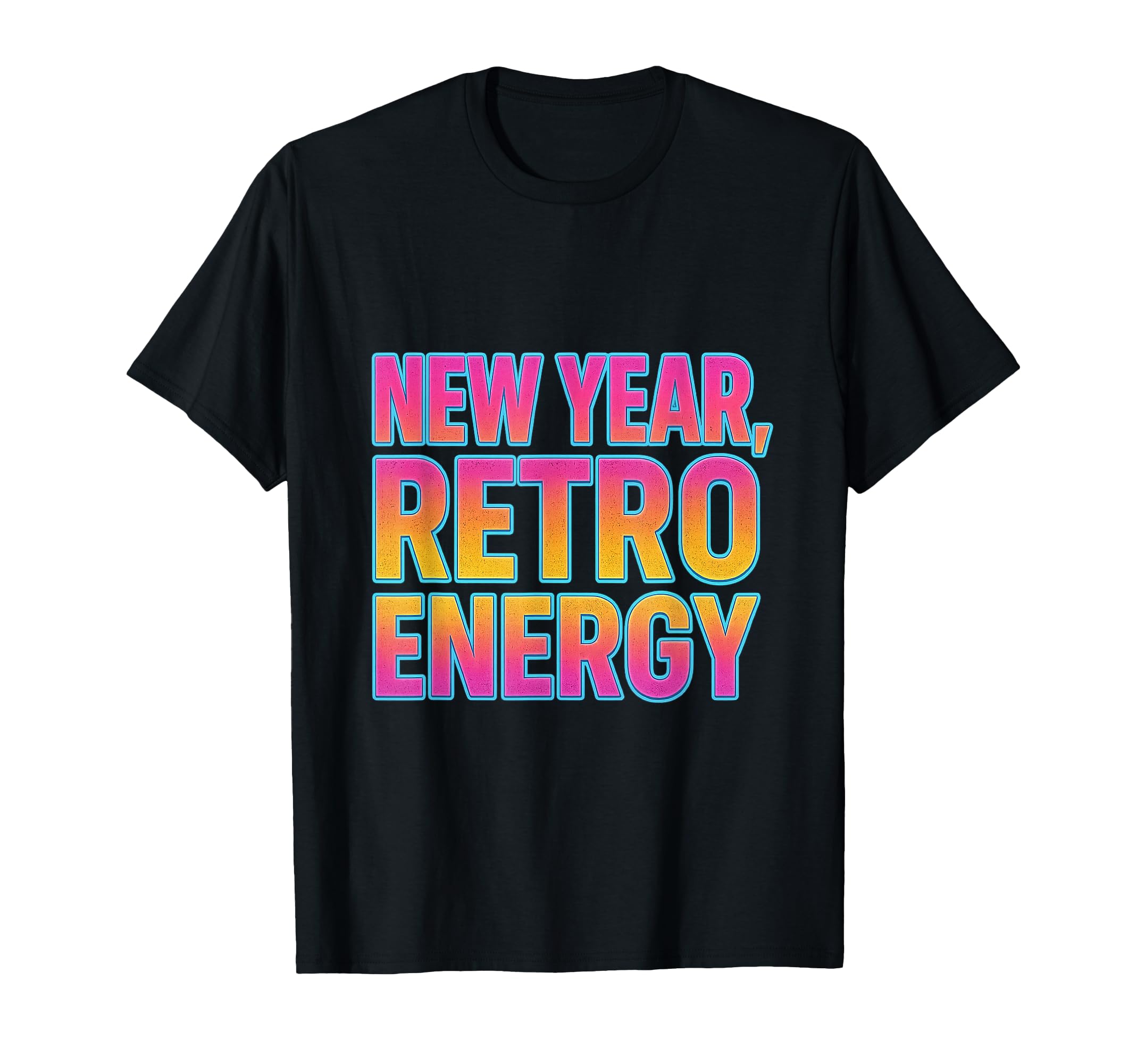 New Year Energy Aesthetic Typography T-Shirt - Custom Art Print Unisex - T-Shirt, Sweatshirt, Hoodie