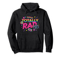 80S Vibe Totally Rad Fun Energetic Party Hoodie - Graphic Print Men Women - T-Shirt, Sweatshirt, Hoodie