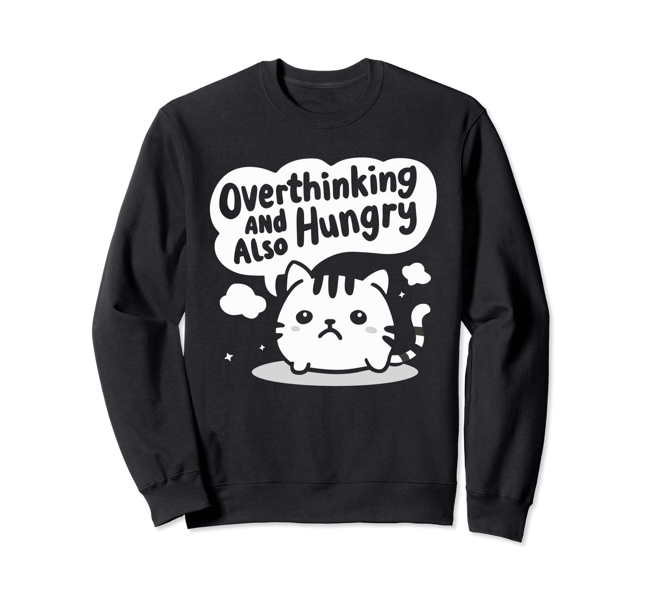 Hungry Overthinker Food Anxiety Sweatshirt - Graphic Print for Adults - T-Shirt, Sweatshirt, Hoodie