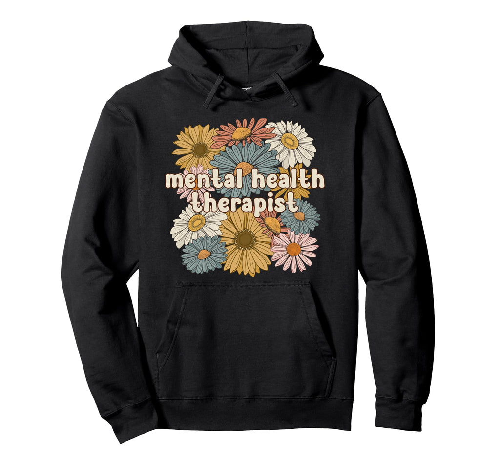 Groovy Mental Health Therapist Mental Hoodie - Graphic Print Men Women - T-Shirt, Sweatshirt, Hoodie