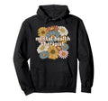 Groovy Mental Health Therapist Mental Hoodie - Graphic Print Men Women - T-Shirt, Sweatshirt, Hoodie