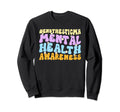 I Wear Green Mental Health Awareness Sweatshirt - Unique Graphic for Adults - T-Shirt, Sweatshirt, Hoodie