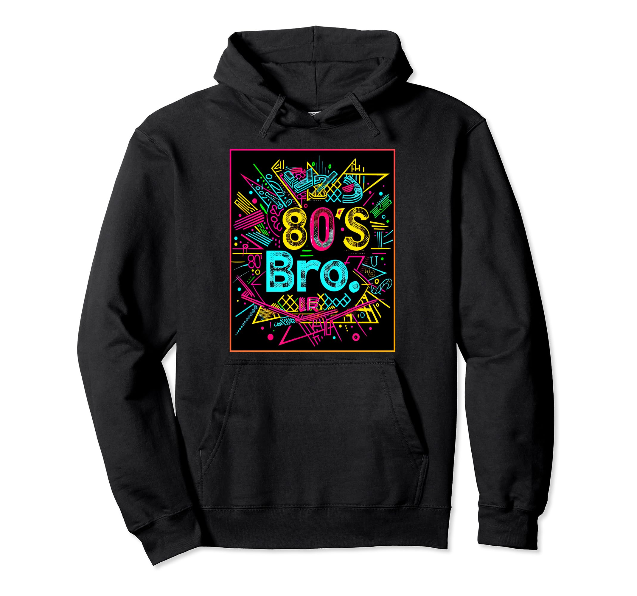 80S Bro Party Costume Synthwave Hoodie - Novelty Apparel Unisex - T-Shirt, Sweatshirt, Hoodie