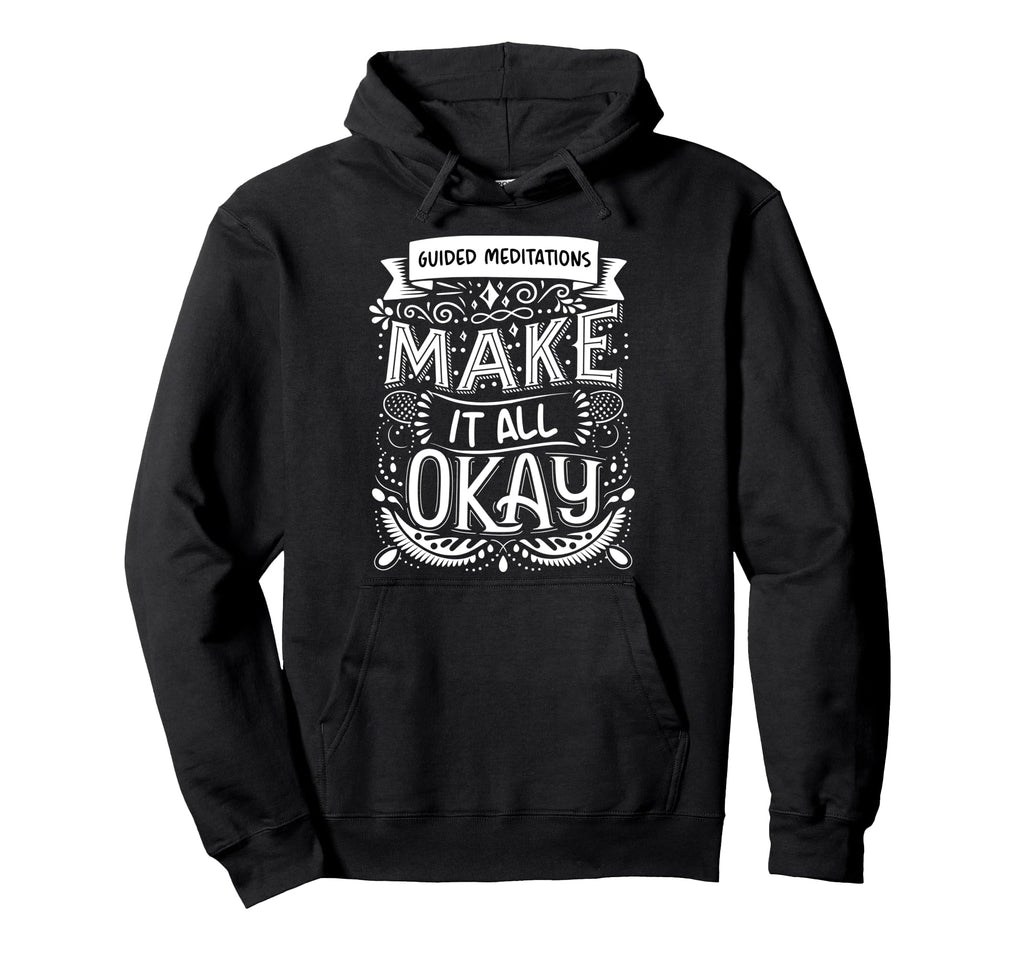 Guided Meditations Mindfulness Enthusiasts Hoodie - Graphic Print Men Women - T-Shirt, Sweatshirt, Hoodie