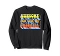 Awesome Just Like My Daughter Typography Sweatshirt - Graphic Print Unisex - T-Shirt, Sweatshirt, Hoodie