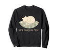 Mental Health Self Care Rest Sweatshirt - Fun Novelty Design Men Women - T-Shirt, Sweatshirt, Hoodie