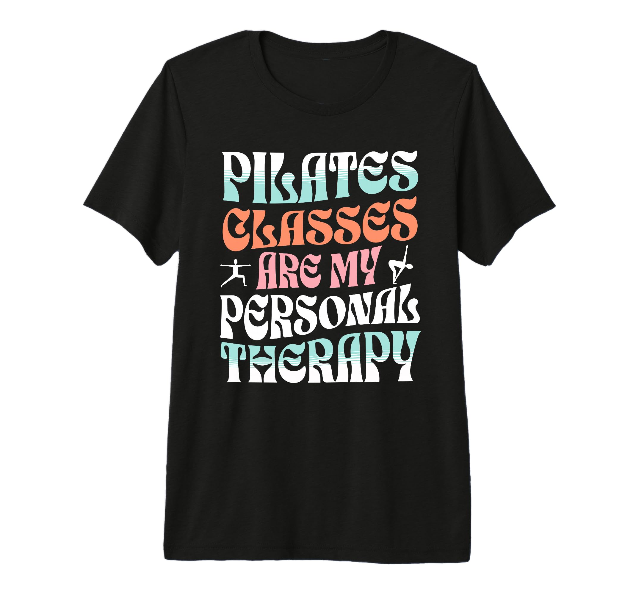 Pilates Therapy Fitness Self Care T-Shirt - Fun Novelty Design for Adults - T-Shirt, Sweatshirt, Hoodie