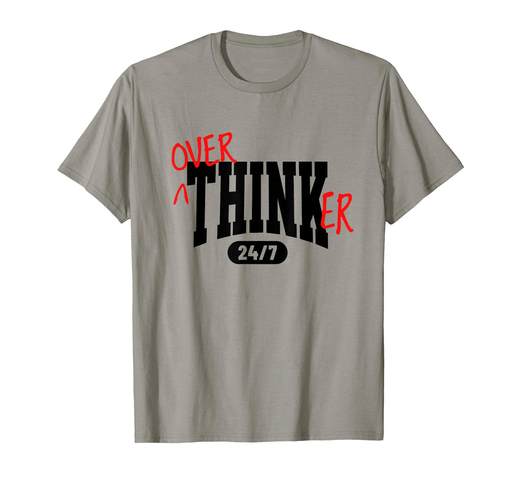 Overthinker 24 7 Funny Introvert T-Shirt - Aesthetic Graphic Men Women - T-Shirt, Sweatshirt, Hoodie