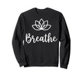 Yoga Lotus Flower Mandala Breathe Sweatshirt - Custom Art Print for Adults - T-Shirt, Sweatshirt, Hoodie