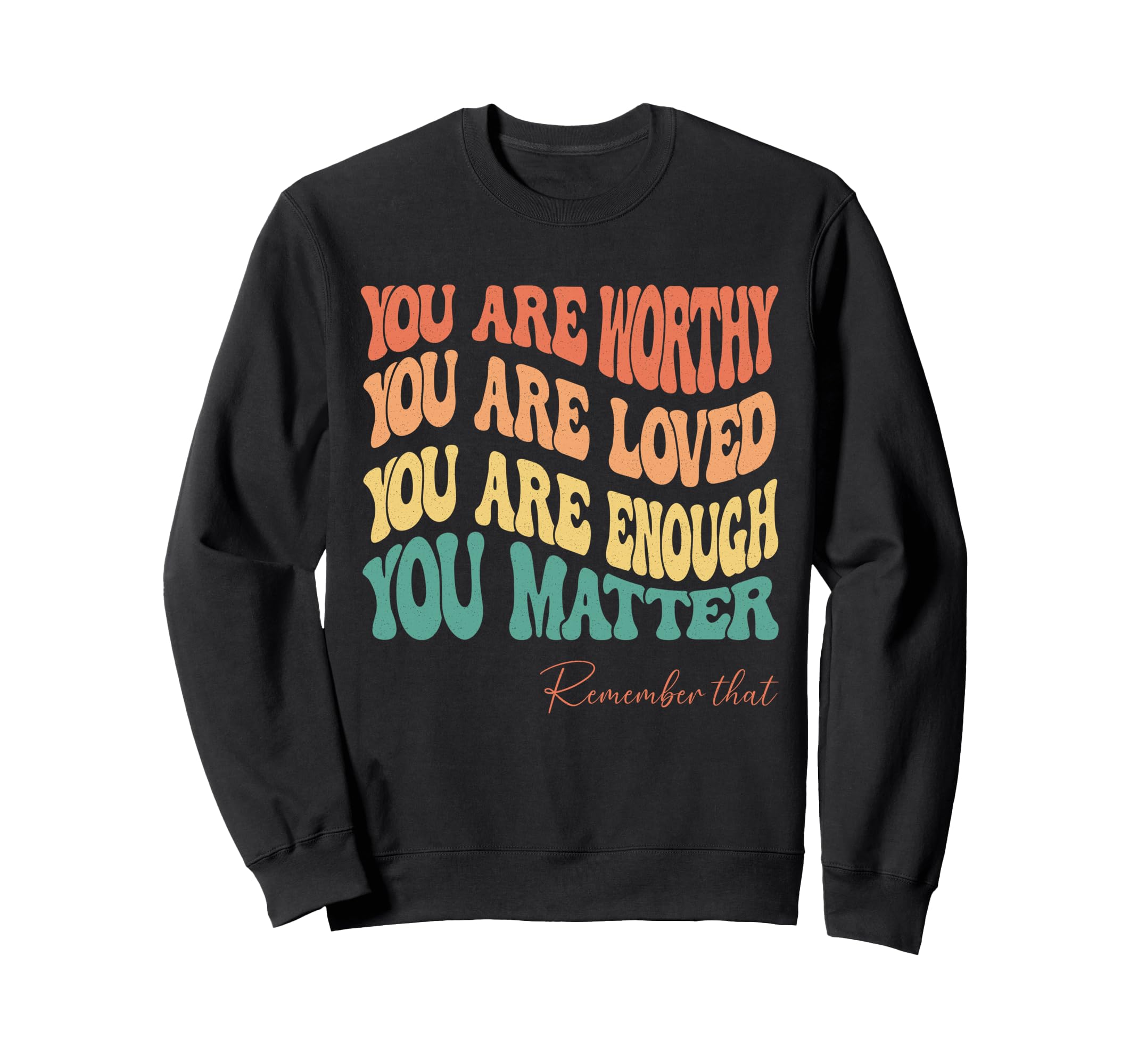 Mental Health Awareness Our You Sweatshirt - Trendy Graphic for Adults - T-Shirt, Sweatshirt, Hoodie