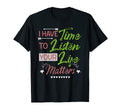 I Have Time To Listen Mental Health T-Shirt - Aesthetic Graphic Men Women - T-Shirt, Sweatshirt, Hoodie