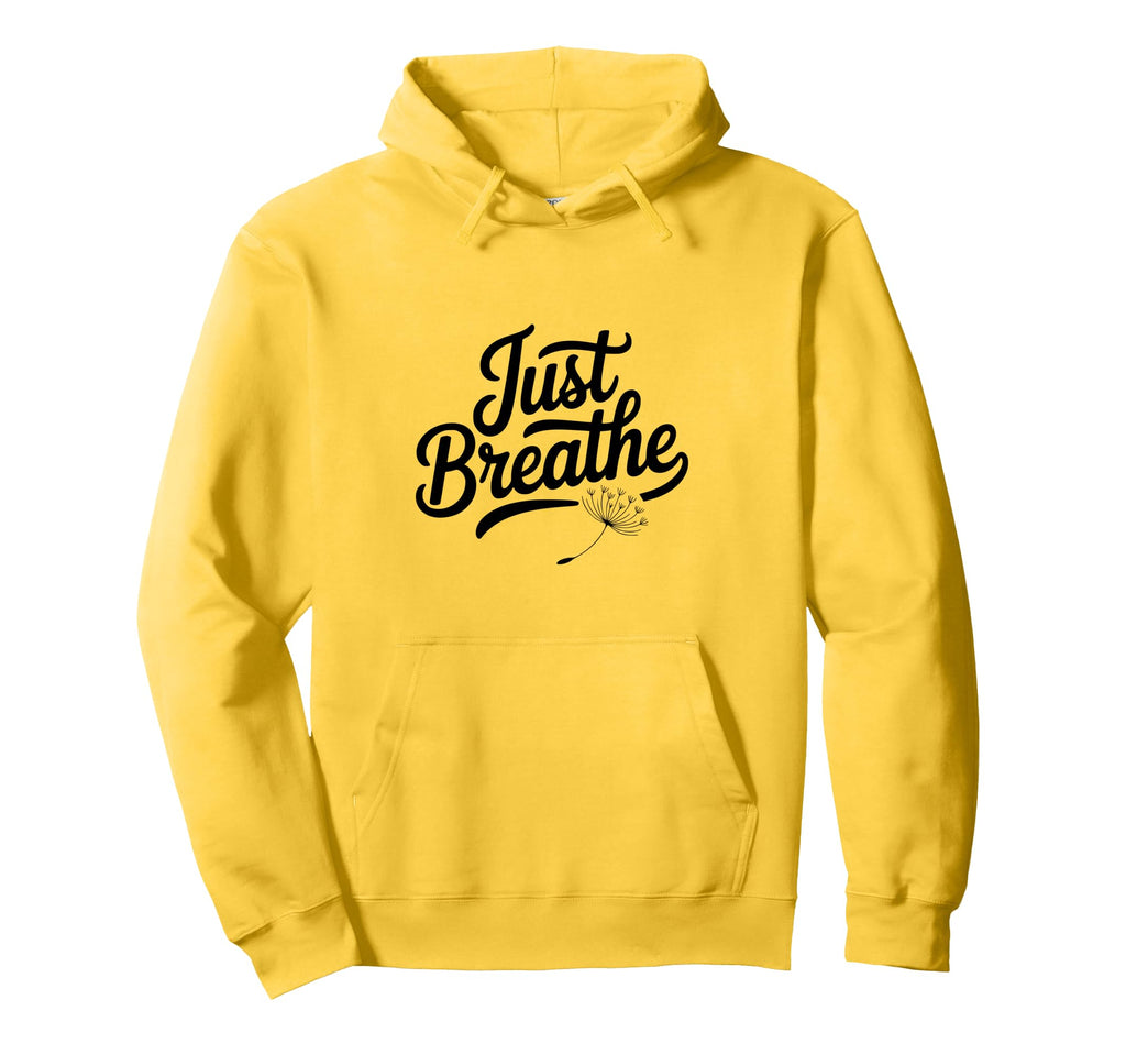 Just Breathe Mindful Meditation Hoodie - Casual Everyday Wear for Adults - T-Shirt, Sweatshirt, Hoodie