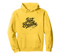 Just Breathe Mindful Meditation Hoodie - Casual Everyday Wear for Adults - T-Shirt, Sweatshirt, Hoodie