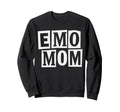 Emo Mom Minimal Block Typography Sweatshirt - Trendy Graphic Men Women - T-Shirt, Sweatshirt, Hoodie
