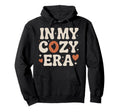 My Cozy Era Cozy Aesthetic Fall Hygge Hoodie - Fun Novelty Design Men Women - T-Shirt, Sweatshirt, Hoodie