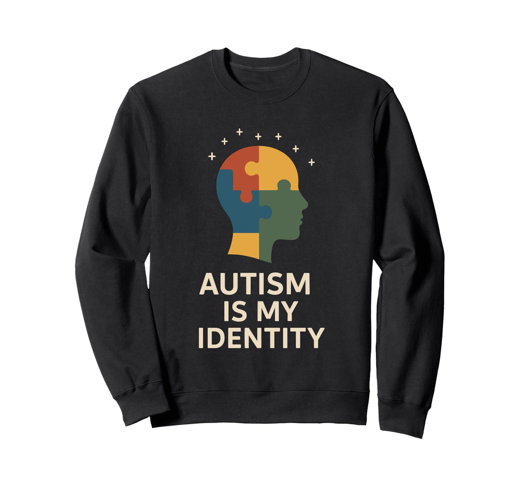 Autism Pride Neurodivergent Sweatshirt - Fun Novelty Design Unisex - T-Shirt, Sweatshirt, Hoodie