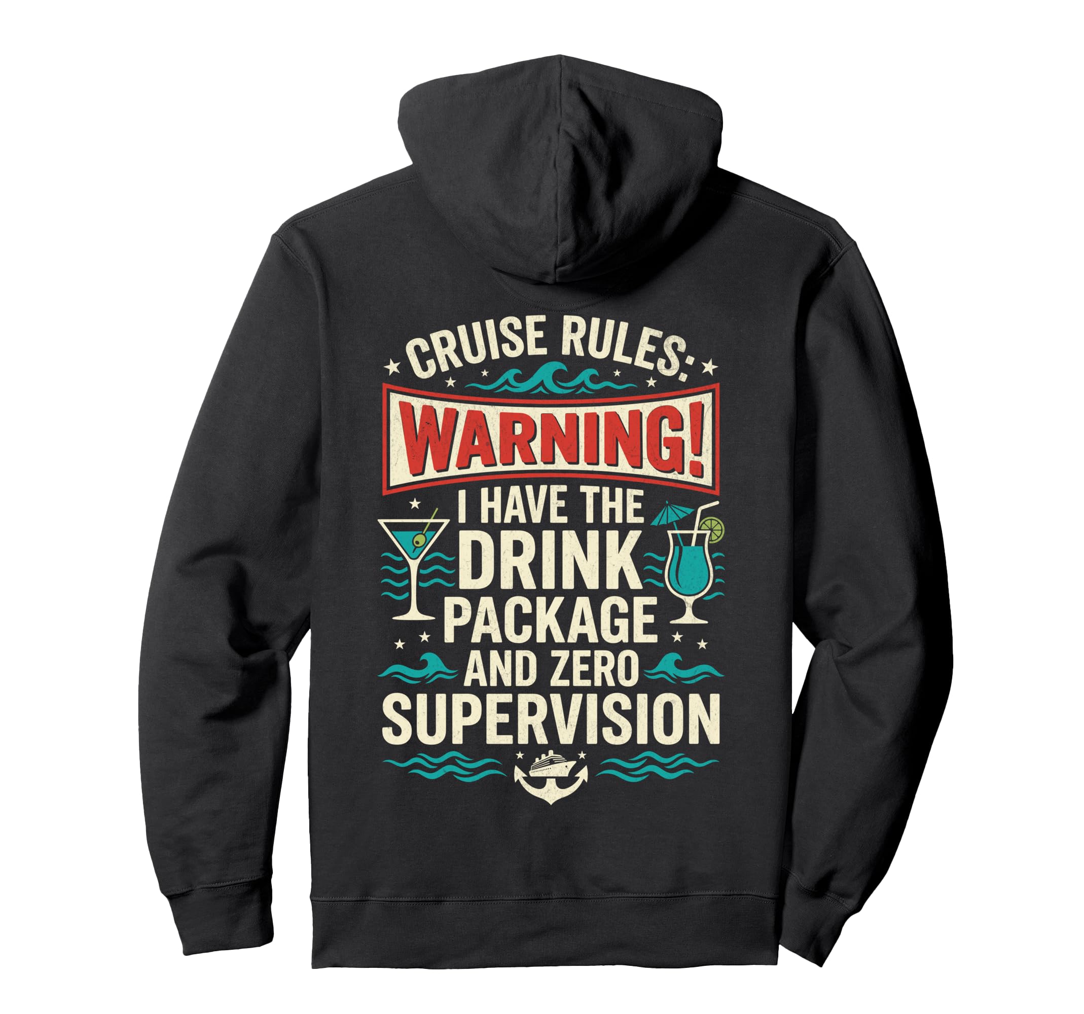 Funny Cruise Rules Drink Package Zero Hoodie - Graphic Print Men Women - T-Shirt, Sweatshirt, Hoodie
