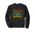 Back Popular Demand Typography Bold Sweatshirt - Aesthetic Graphic Unisex - T-Shirt, Sweatshirt, Hoodie