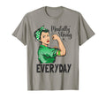 Mentally Strong Everyday Green T-Shirt - Aesthetic Graphic for Adults - T-Shirt, Sweatshirt, Hoodie