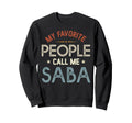 My Favorite People Call Me Saba Sweatshirt - Aesthetic Graphic Unisex - T-Shirt, Sweatshirt, Hoodie