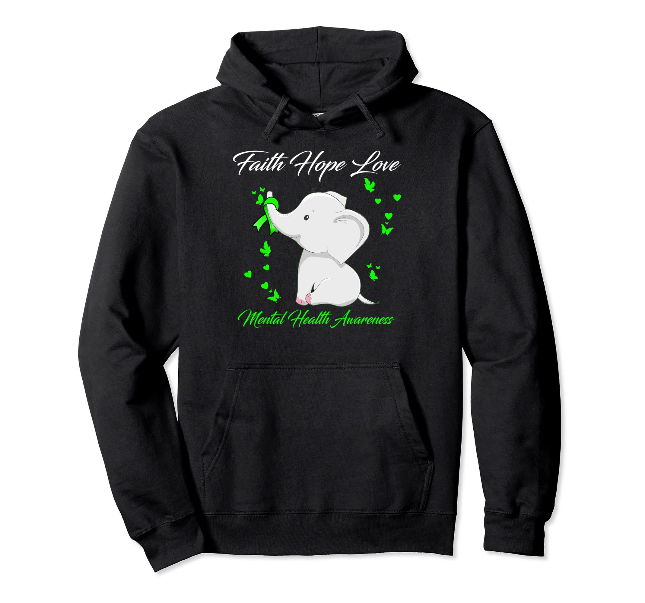 Elephant Faith Hope Love Mental Health Hoodie - Novelty Apparel Men Women - T-Shirt, Sweatshirt, Hoodie