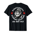 Emotional Support Husband Do Not Pet T-Shirt - Streetwear Style Unisex - T-Shirt, Sweatshirt, Hoodie