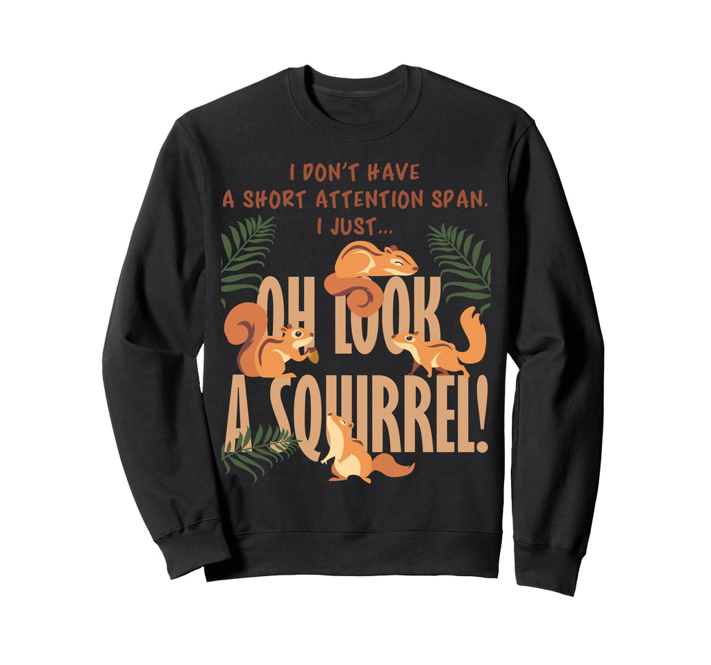 Attention Deficit Disorder Sweatshirt - Fun Novelty Design for Adults - T-Shirt, Sweatshirt, Hoodie