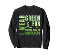 I Wear Green Mental Health Awareness Sweatshirt - Graphic Print for Adults - T-Shirt, Sweatshirt, Hoodie