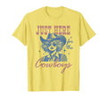 Cowgirl Just Here Cowboys Western Rodeo T-Shirt - Unique Graphic Men Women - T-Shirt, Sweatshirt, Hoodie
