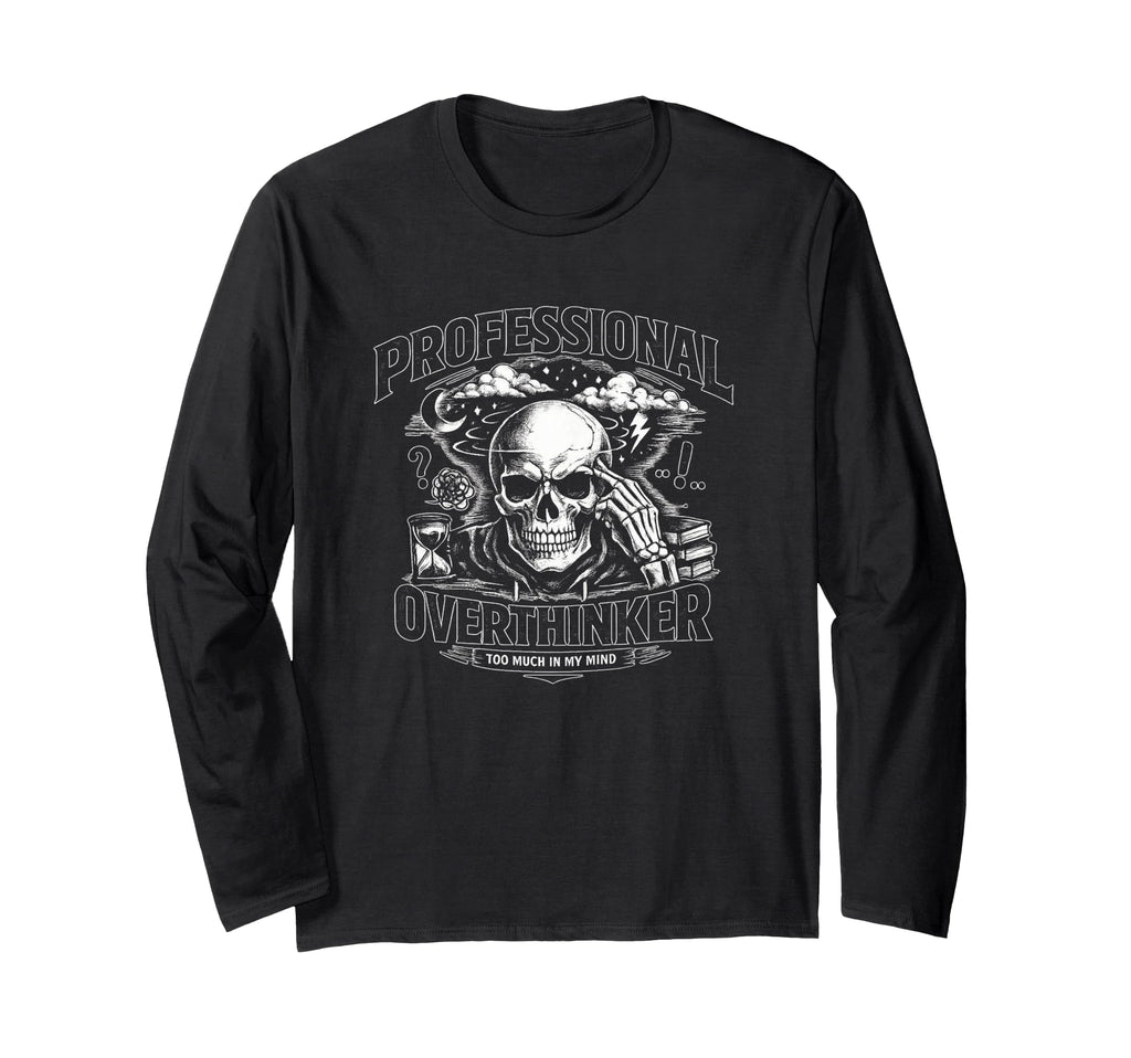 Professional Overthinker Skull Gothic T-Shirt - Graphic Print Men Women - T-Shirt, Sweatshirt, Hoodie