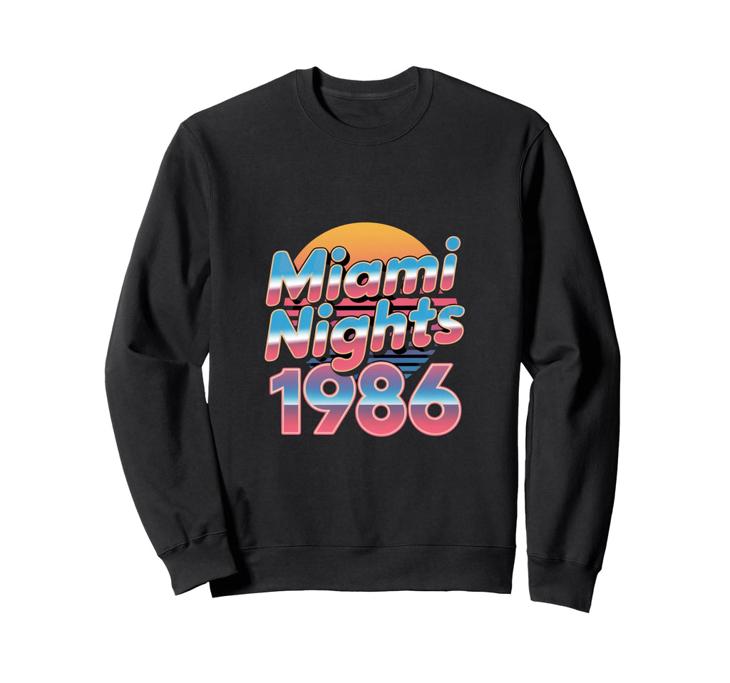 Miami Nights 1986 Synthwave Sunset Sweatshirt - Novelty Apparel Men Women - T-Shirt, Sweatshirt, Hoodie