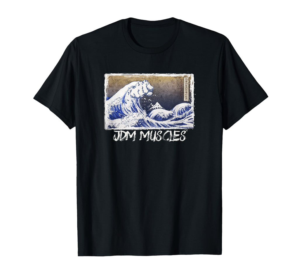 Jdm Muscles Tsunami Wave Flexing T-Shirt - Streetwear Style Men Women - T-Shirt, Sweatshirt, Hoodie