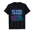 Be Kind Rewind 80S Neon Vhs Tape T-Shirt - Fun Novelty Design Men Women - T-Shirt, Sweatshirt, Hoodie