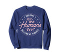 Helping Tiny Humans Do Great Things Sweatshirt - Minimalist Print Men Women - T-Shirt, Sweatshirt, Hoodie