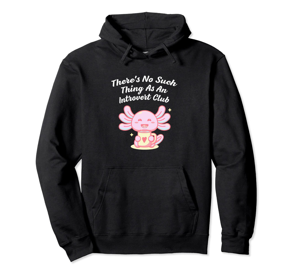 No Such Thing As Introvert Club Hoodie - Aesthetic Graphic Men Women - T-Shirt, Sweatshirt, Hoodie