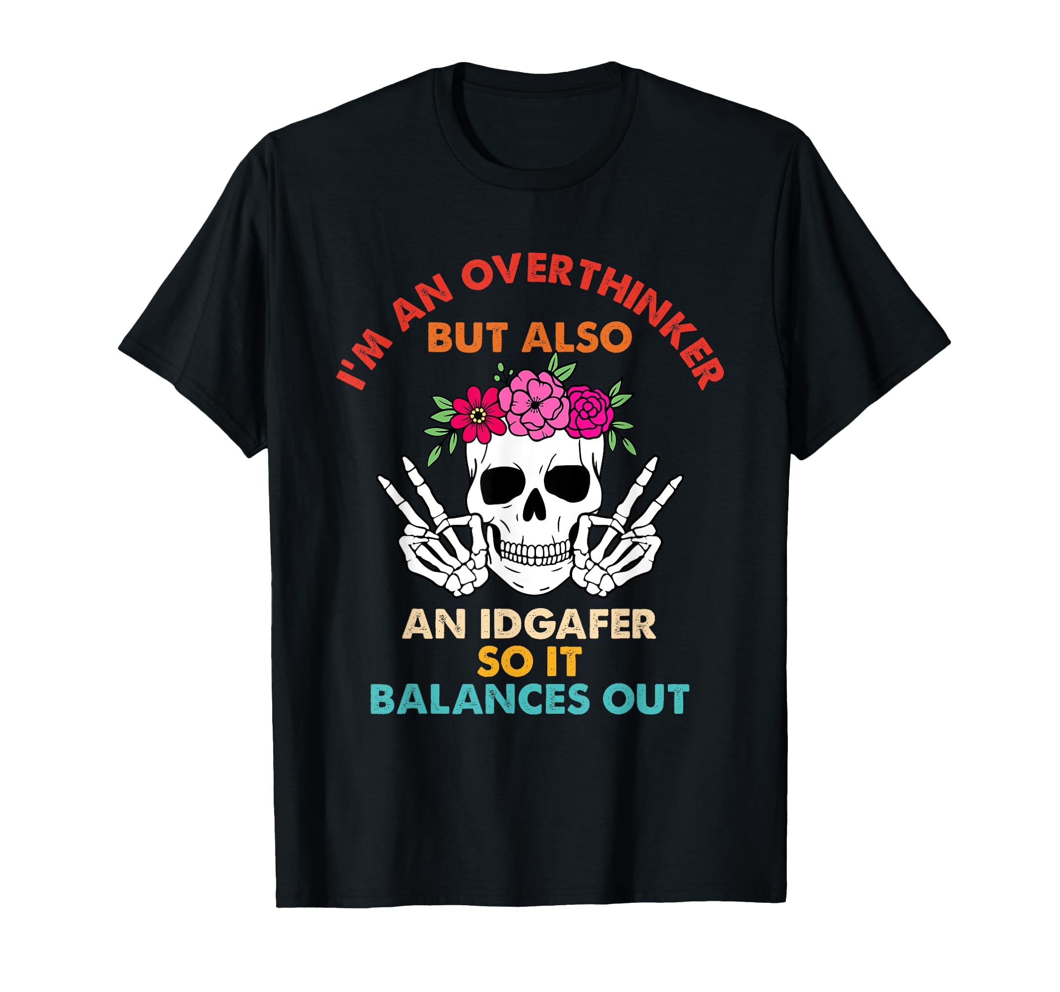 Im Overthinker But Also Idgafer So T-Shirt - Minimalist Print for Adults - T-Shirt, Sweatshirt, Hoodie