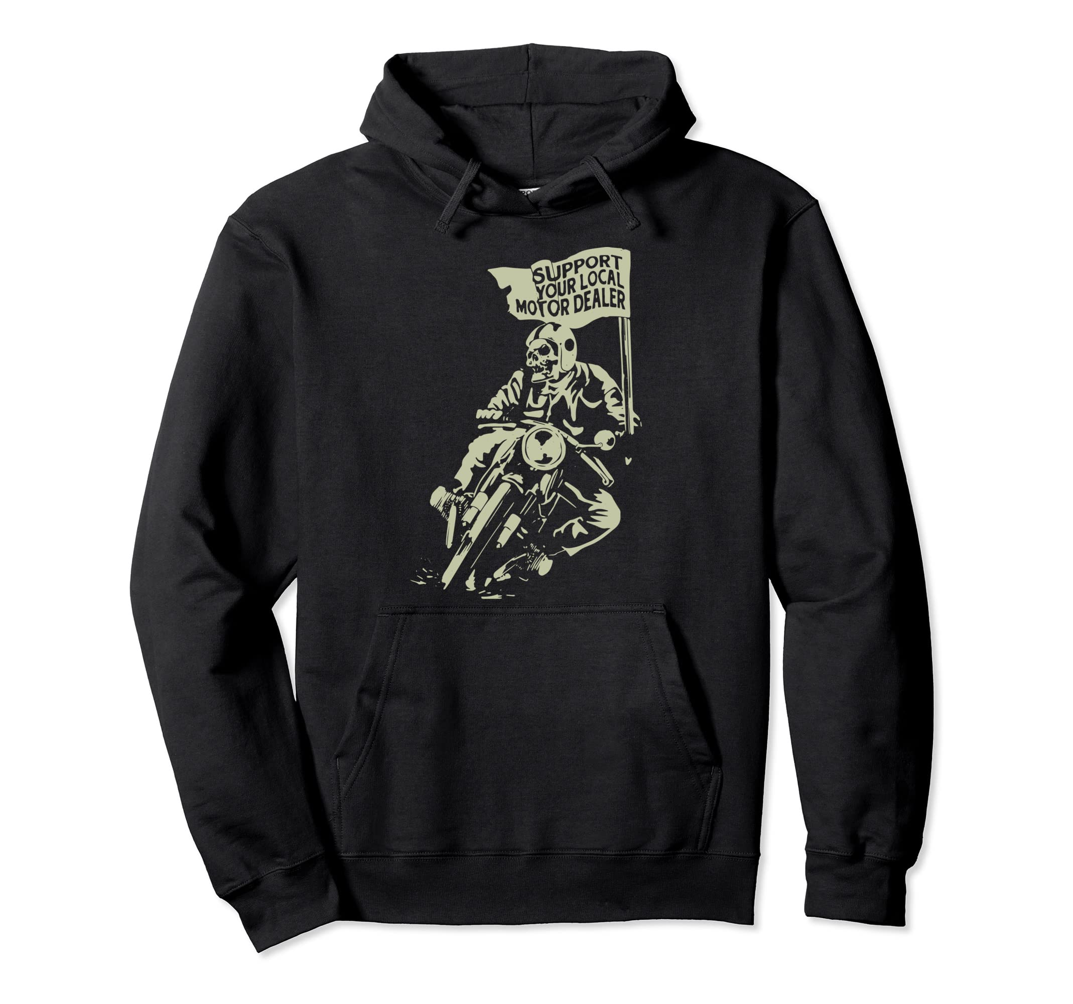 Support Your Local Motorcycle Dealer Hoodie - Unique Graphic Men Women - T-Shirt, Sweatshirt, Hoodie