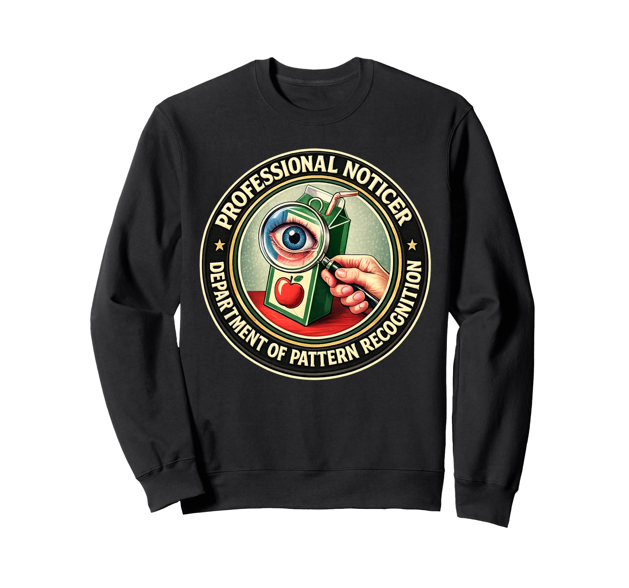 Professional Noticer Department Sweatshirt - Novelty Apparel Unisex - T-Shirt, Sweatshirt, Hoodie