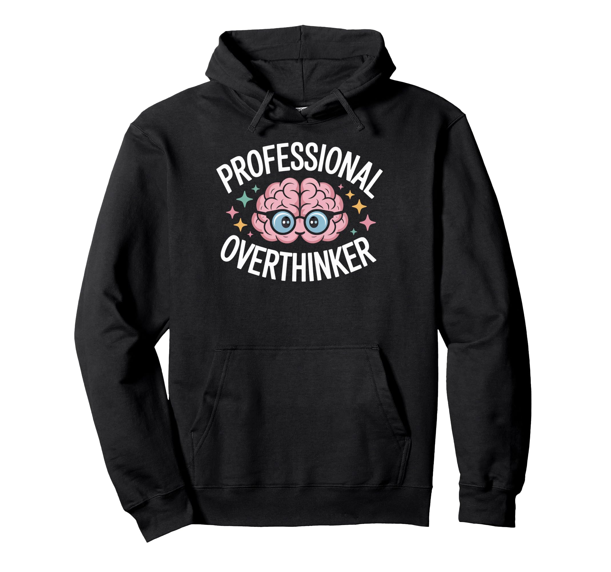 Professional Overthinker Brain Hoodie - Fun Novelty Design Unisex - T-Shirt, Sweatshirt, Hoodie