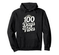 100 Days Vibes School Typography Hoodie - Novelty Apparel Men Women - T-Shirt, Sweatshirt, Hoodie