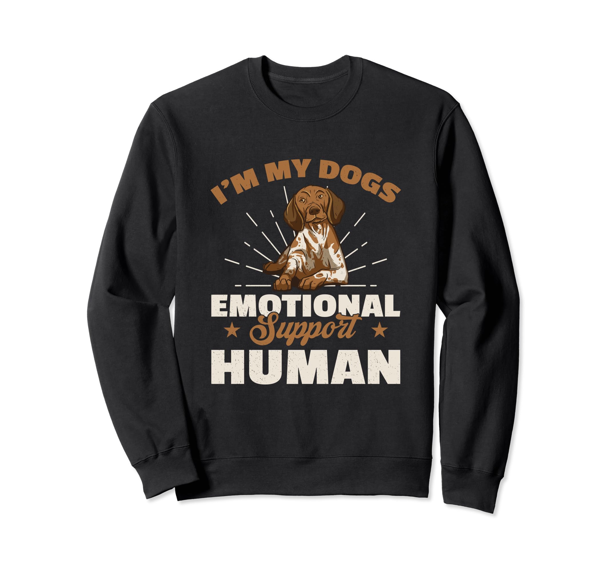 Im My Dogs Emotional Support Sweatshirt - Fun Novelty Design for Adults - T-Shirt, Sweatshirt, Hoodie