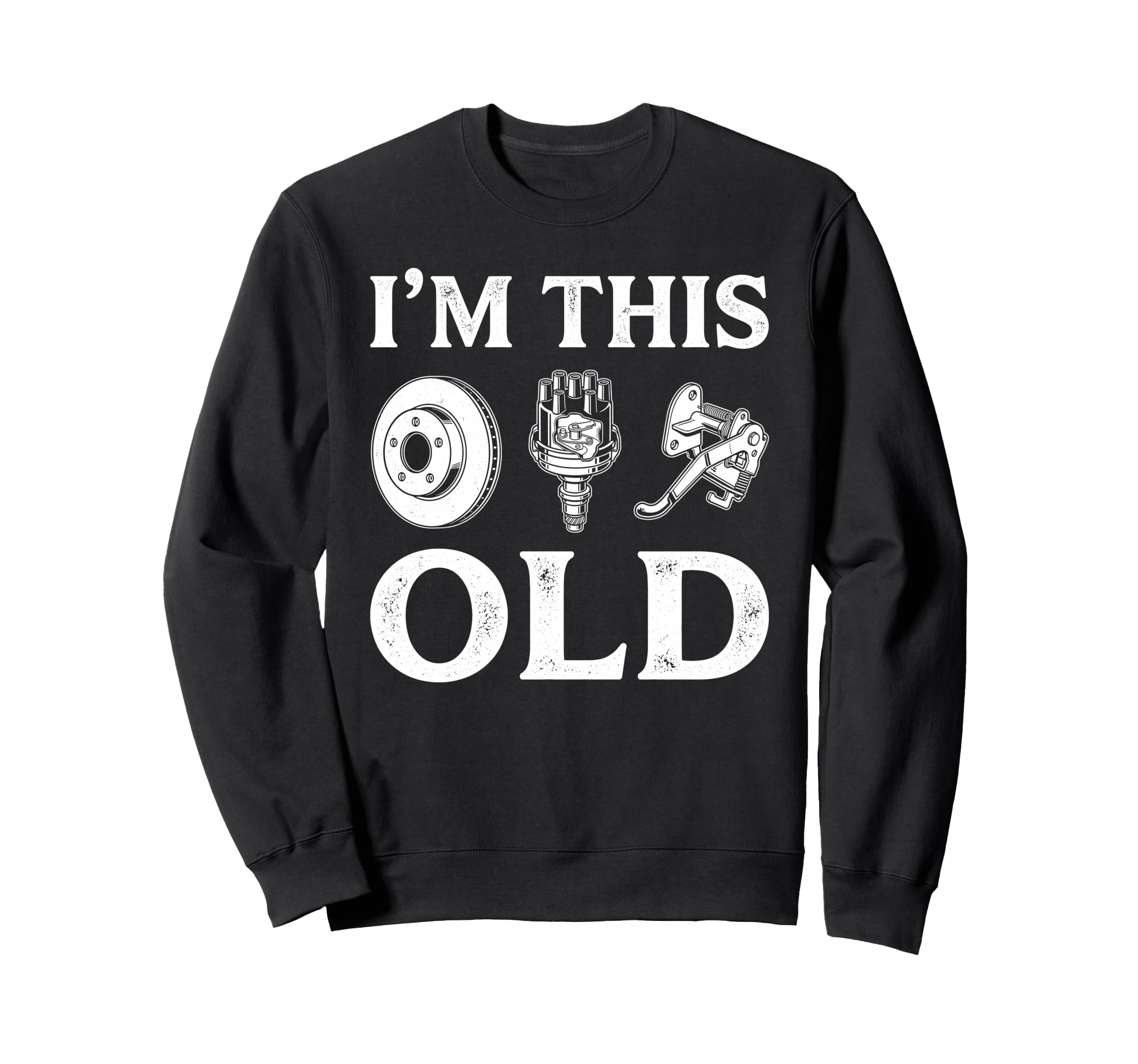Im This Old Funny Car Parts Sweatshirt - Custom Art Print for Adults - T-Shirt, Sweatshirt, Hoodie