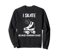 Roller Skating Disco Derby Skates Sweatshirt - Custom Art Print Men Women - T-Shirt, Sweatshirt, Hoodie