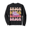 Erica Name Roller Skating Hobby Sweatshirt - Streetwear Style Men Women - T-Shirt, Sweatshirt, Hoodie