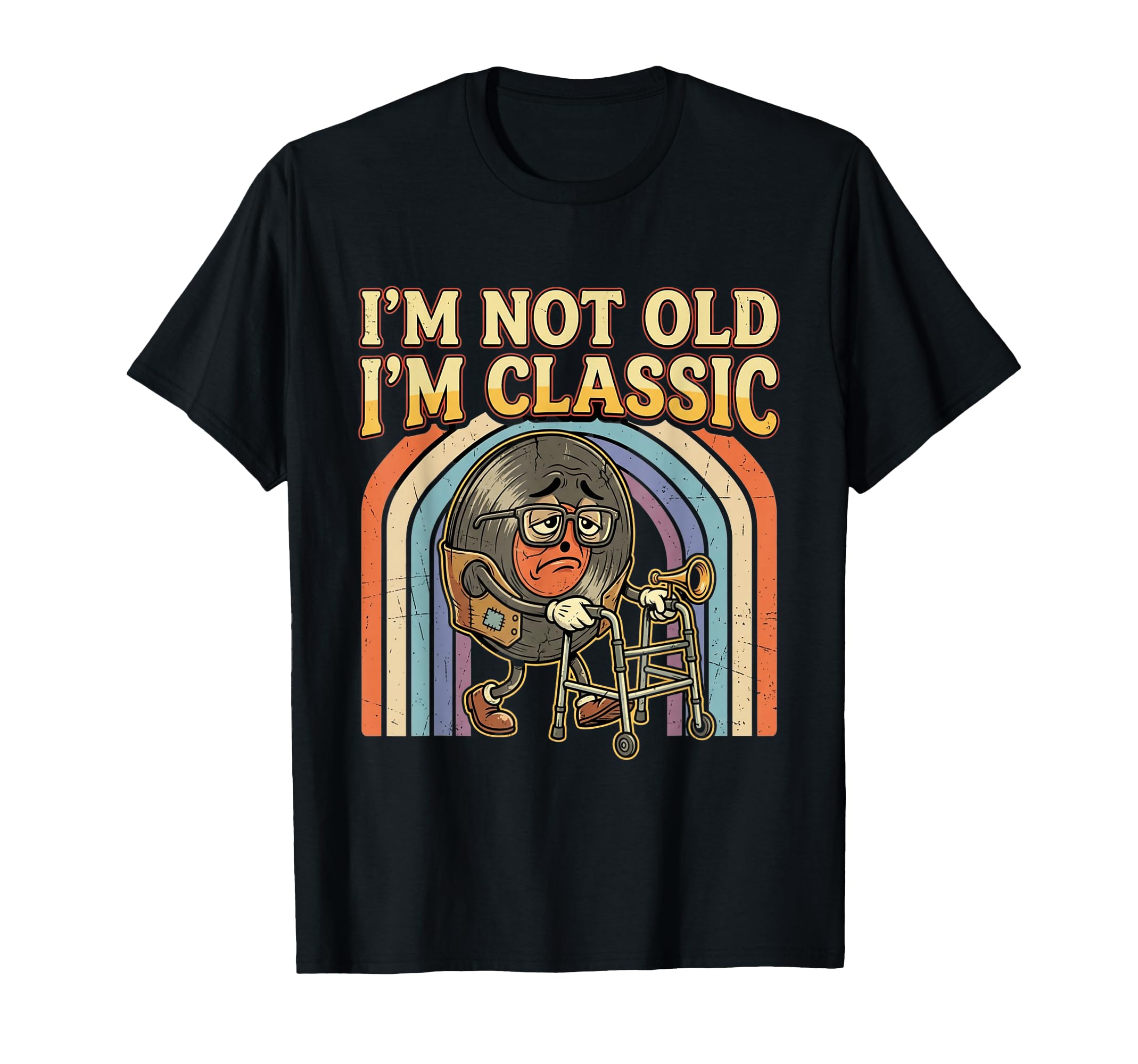 Im Not Old Im Funny Vinyl Record Lover T-Shirt - Aesthetic Graphic Unisex - T-Shirt, Sweatshirt, Hoodie